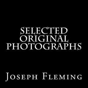 Selected Original Photographs de Joseph Fleming