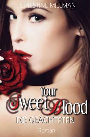 Your Sweet Blood de Christine Millman