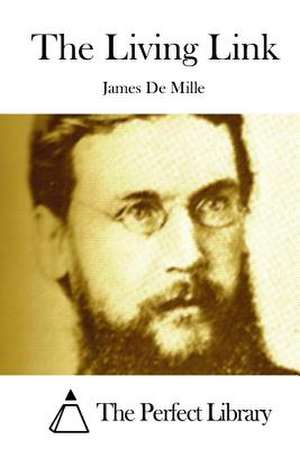 The Living Link de James De Mille