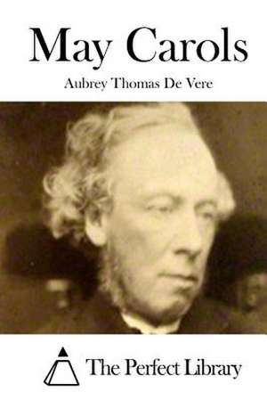 May Carols de Aubrey Thomas De Vere
