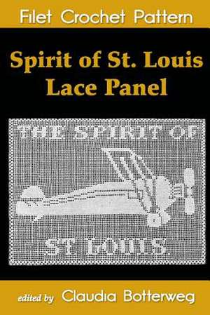 Spirit of St. Louis Lace Panel Filet Crochet Pattern de Mrs F. a. Wright