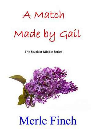 A Match Made by Gail de Merle Finch