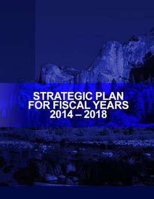 Strategic Plan for Fiscal Years 2014-2018 de United States Department of the Interior