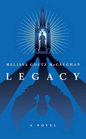 Legacy de Melissa Goetz McCaughan