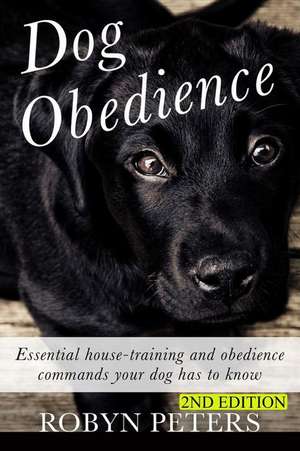 Dog Obedience de Robyn Peters