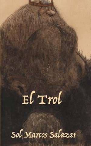 El Trol de Sol Marcos Salazar