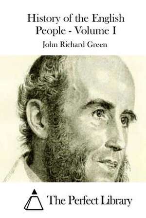 History of the English People - Volume I de John Richard Green