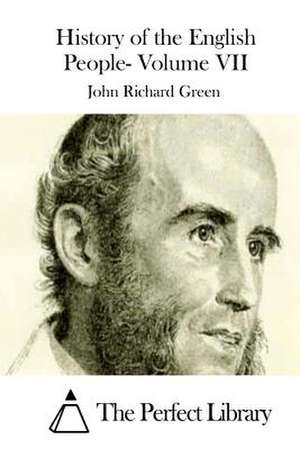 History of the English People- Volume VII de John Richard Green