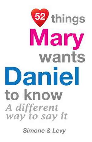 52 Things Mary Wants Daniel to Know de Jay Ed. Levy