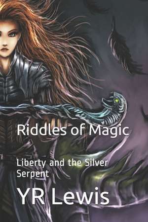 Liberty and the Silver Serpent de Y. R. Lewis