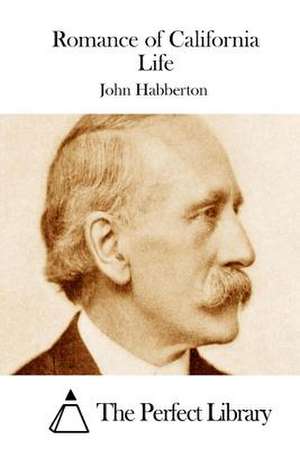 Romance of California Life de John Habberton