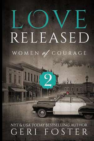 Love Released - Book Two de Geri Foster