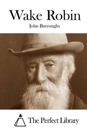 Wake Robin de John Burroughs