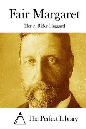 Fair Margaret de Henry Rider Haggard