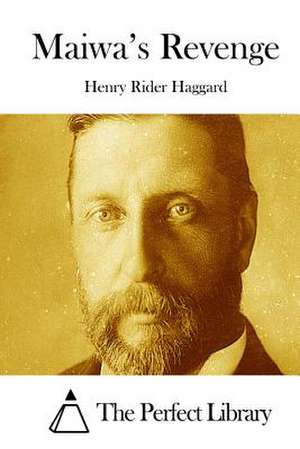 Maiwa's Revenge de Henry Rider Haggard