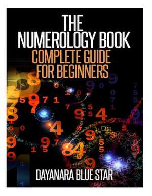 The Numerology Book de Star, Dayanara Blue