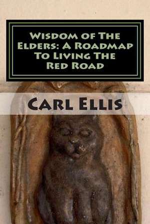 Wisdom of the Elders de Carl a. Ellis