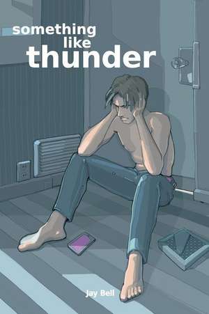 Something Like Thunder de Jay Bell