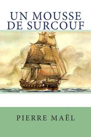 Un Mousse de Surcouf de M. Pierre Mael