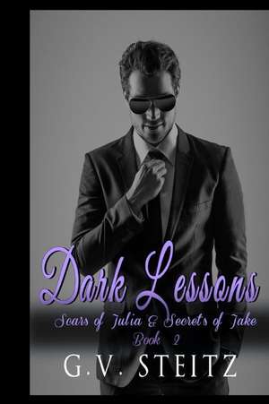 Dark Lessons de G. V. Steitz