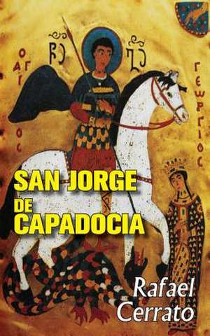 San Jorge de Capadocia de Rafael Cerrato