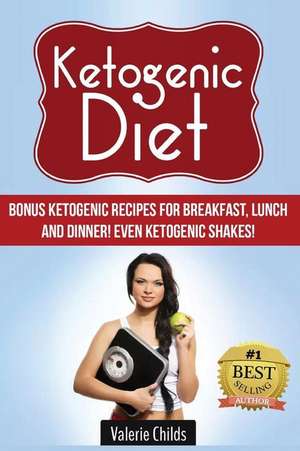 Ketogenic Diet de Valerie Childs