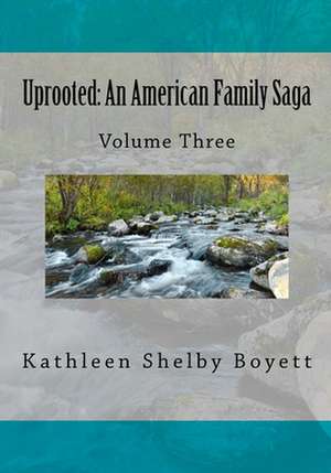 Uprooted de Kathleen Shelby Boyett