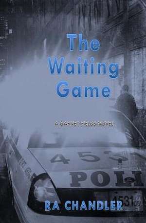 The Waiting Game de Ra Chandler