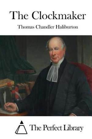 The Clockmaker de Thomas Chandler Haliburton