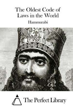 The Oldest Code of Laws in the World de Hammurabi