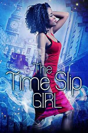 The Time Slip Girl de Elizabeth Andre