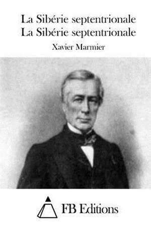 La Siberie Septentrionale de Xavier Marmier