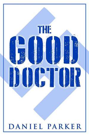 The Good Doctor de Daniel Parker