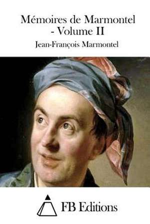 Memoires de Marmontel - Volume II de Jean-Francois Marmontel