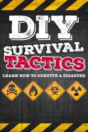 DIY Survival Tactics de Mike Haman