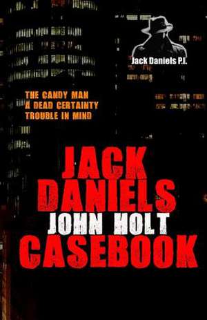 Jack Daniels Casebook de John Holt