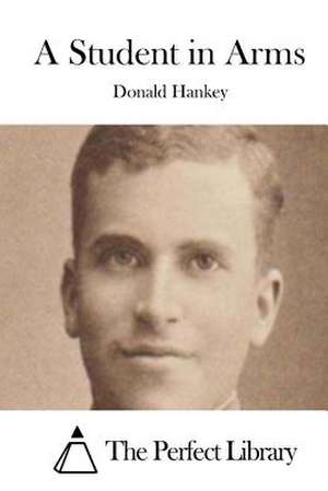 A Student in Arms de Donald Hankey