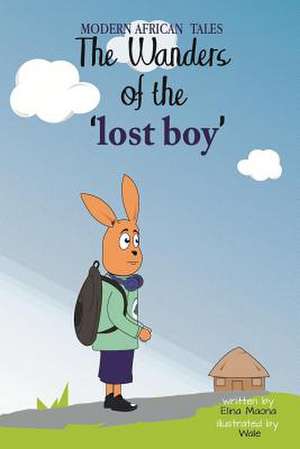 The Wanders of the Lost Boy de Miss Elina Maona