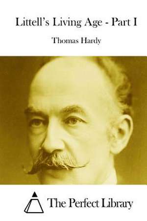 Littell's Living Age - Part I de Thomas Hardy