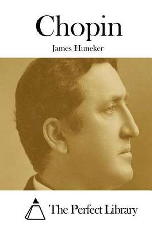 Chopin de James Huneker