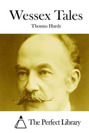 Wessex Tales de Thomas Hardy