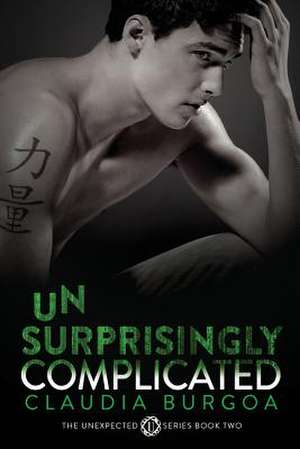 Unsurprisingly Complicated de Claudia Burgoa