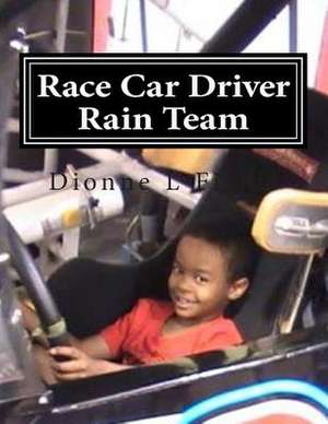 Race Car Driver Rain Team de Dionne L. Fields