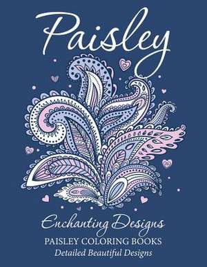 Paisley Enchanting Designs de M. R. Bellinger