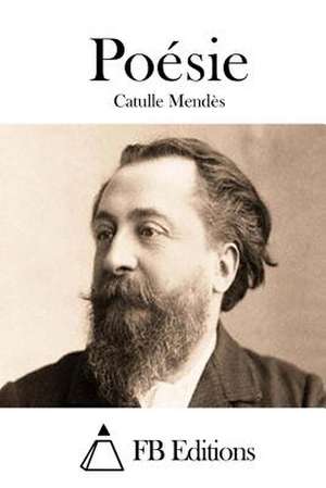 Poesie de Catulle Mendes