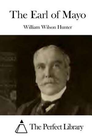 The Earl of Mayo de William Wilson Hunter