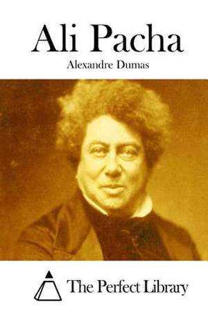 Ali Pacha de Dumas Alexandre