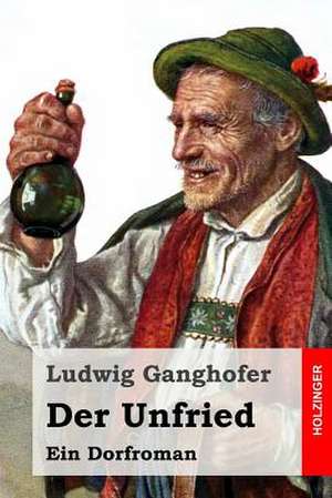 Der Unfried de Ludwig Ganghofer