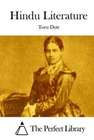 Hindu Literature de Toru Dutt