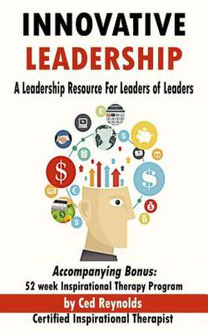 Innovative Leadership de Reynolds, Ced